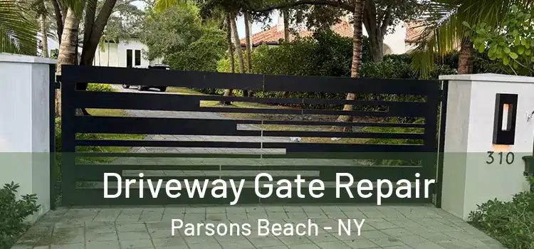 Driveway Gate Repair Parsons Beach - NY