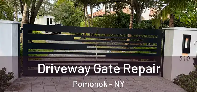Driveway Gate Repair Pomonok - NY
