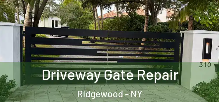 Driveway Gate Repair Ridgewood - NY