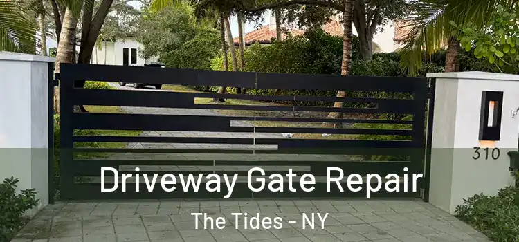 Driveway Gate Repair The Tides - NY