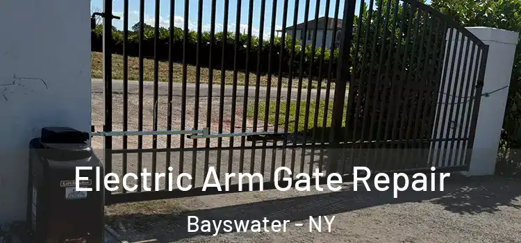 Electric Arm Gate Repair Bayswater - NY