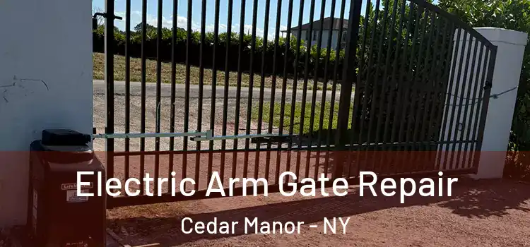  Electric Arm Gate Repair Cedar Manor - NY