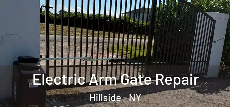 Electric Arm Gate Repair Hillside - NY