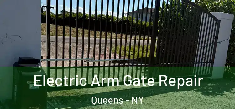  Electric Arm Gate Repair Queens - NY