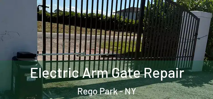 Electric Arm Gate Repair Rego Park - NY