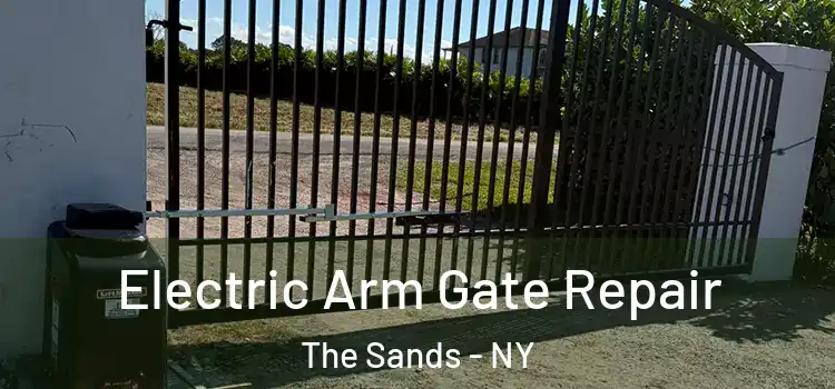 Electric Arm Gate Repair The Sands - NY