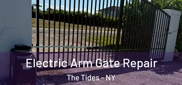 Electric Arm Gate Repair The Tides - NY