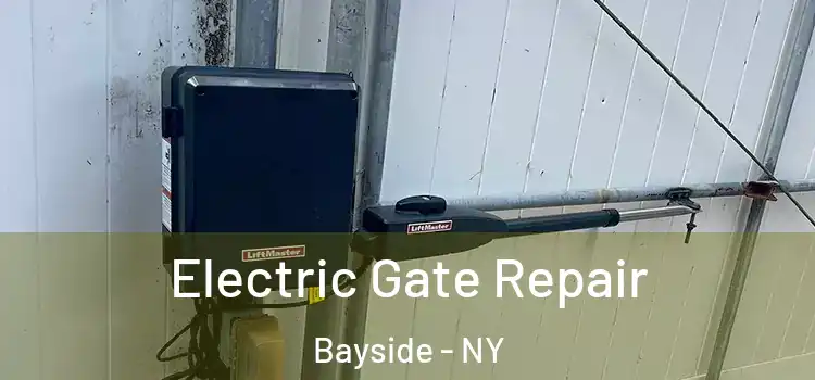 Electric Gate Repair Bayside - NY