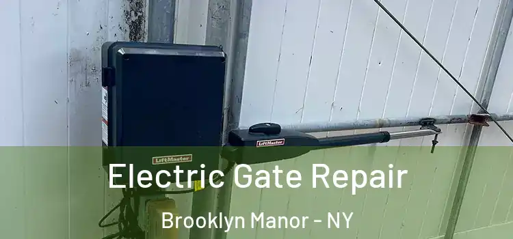 Electric Gate Repair Brooklyn Manor - NY