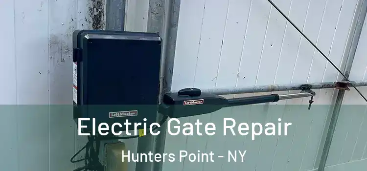 Electric Gate Repair Hunters Point - NY
