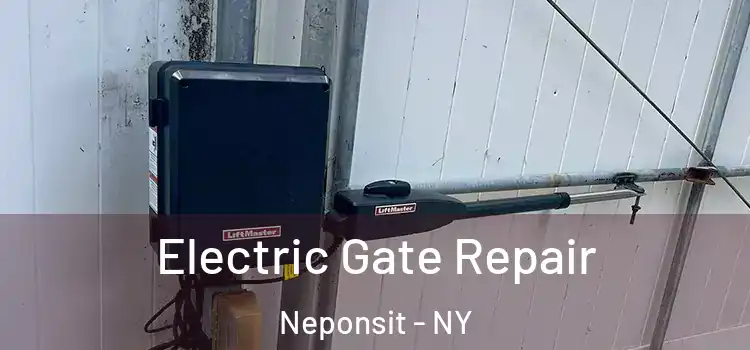 Electric Gate Repair Neponsit - NY