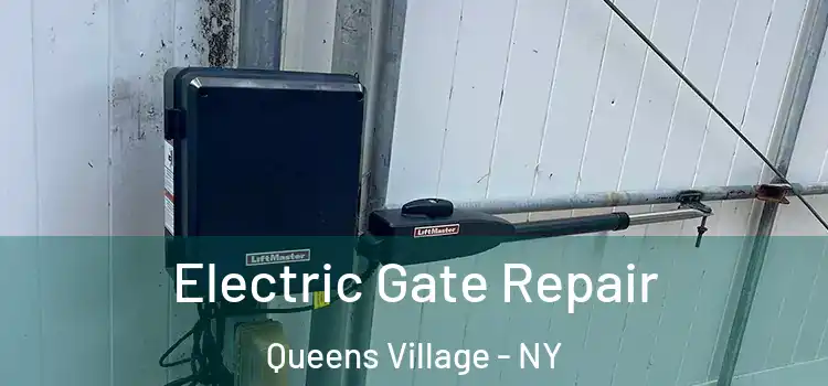 Electric Gate Repair Queens Village - NY