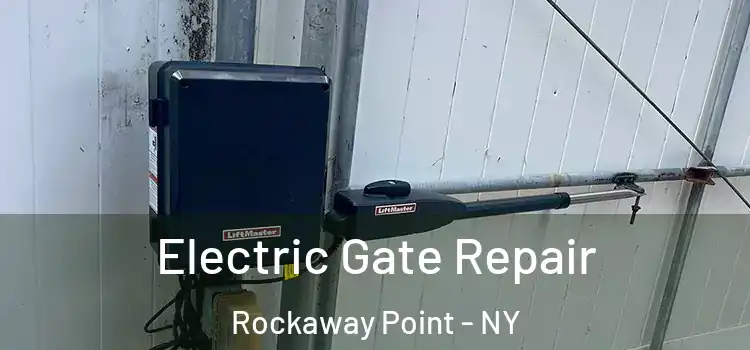 Electric Gate Repair Rockaway Point - NY