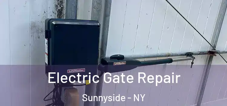 Electric Gate Repair Sunnyside - NY