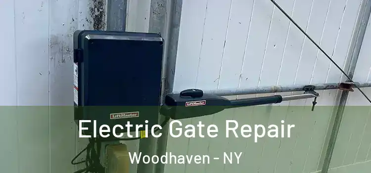 Electric Gate Repair Woodhaven - NY