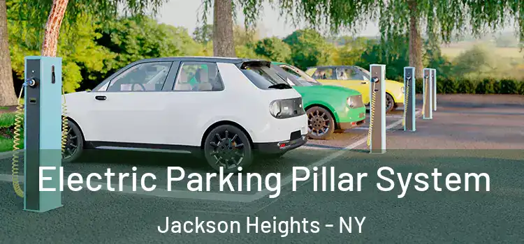 Electric Parking Pillar System Jackson Heights - NY