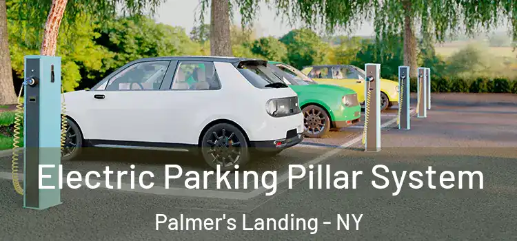  Electric Parking Pillar System Palmer's Landing - NY