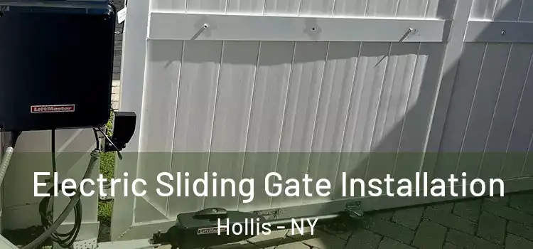 Electric Sliding Gate Installation Hollis - NY