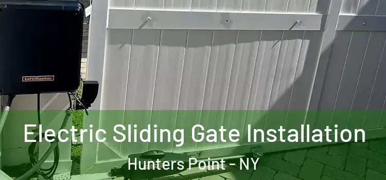  Electric Sliding Gate Installation Hunters Point - NY