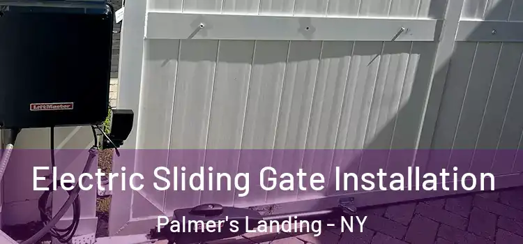 Electric Sliding Gate Installation Palmer's Landing - NY