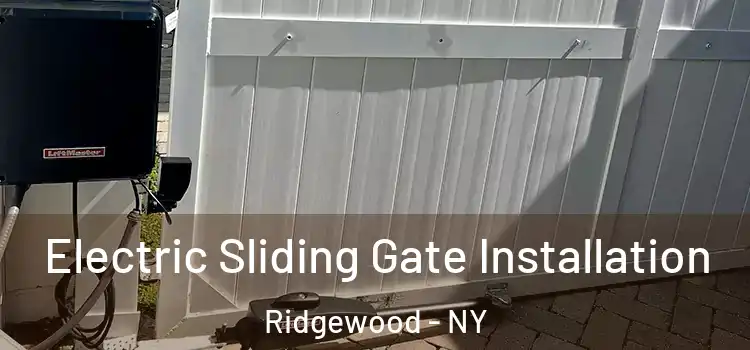 Electric Sliding Gate Installation Ridgewood - NY