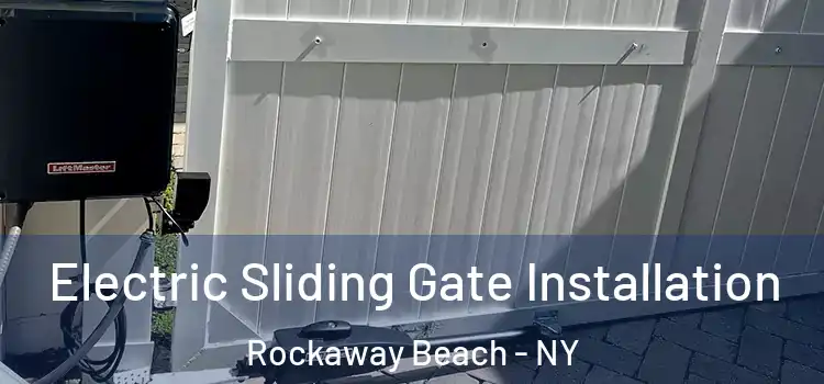  Electric Sliding Gate Installation Rockaway Beach - NY