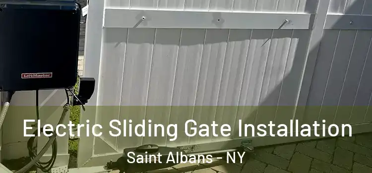  Electric Sliding Gate Installation Saint Albans - NY