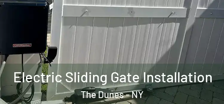 Electric Sliding Gate Installation The Dunes - NY