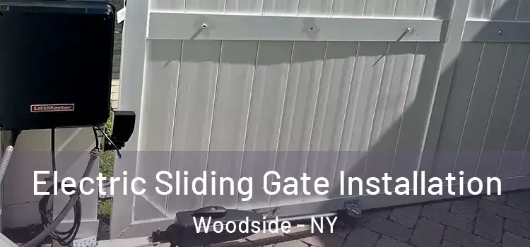 Electric Sliding Gate Installation Woodside - NY