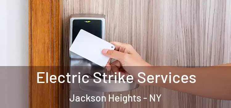 Electric Strike Services Jackson Heights - NY