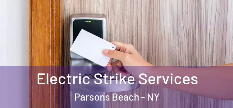 Electric Strike Services Parsons Beach - NY