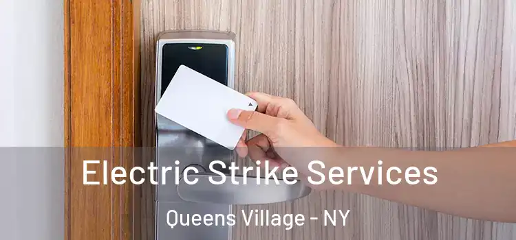  Electric Strike Services Queens Village - NY