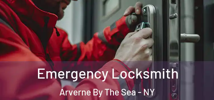Emergency Locksmith Arverne By The Sea - NY