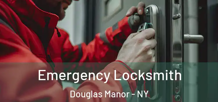  Emergency Locksmith Douglas Manor - NY