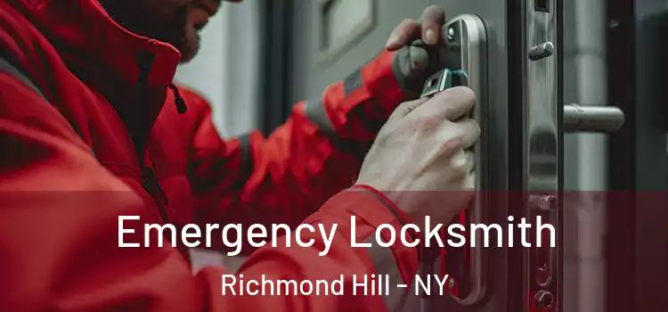  Emergency Locksmith Richmond Hill - NY