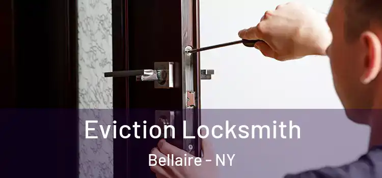 Eviction Locksmith Bellaire - NY