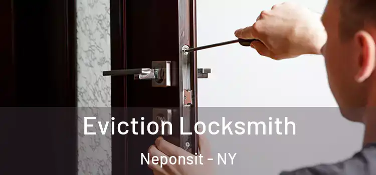 Eviction Locksmith Neponsit - NY