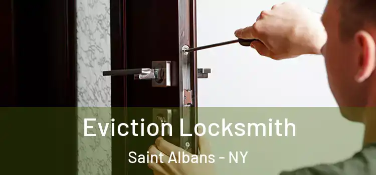  Eviction Locksmith Saint Albans - NY