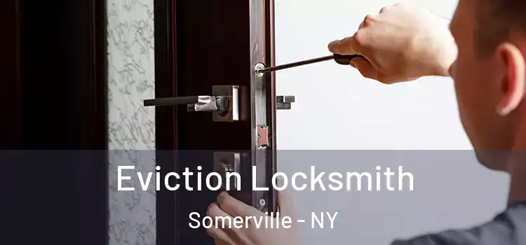 Eviction Locksmith Somerville - NY