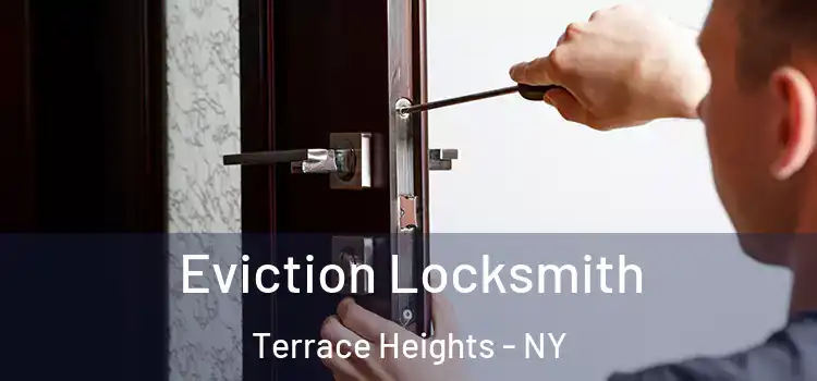 Eviction Locksmith Terrace Heights - NY