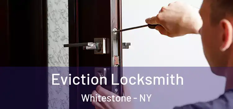  Eviction Locksmith Whitestone - NY