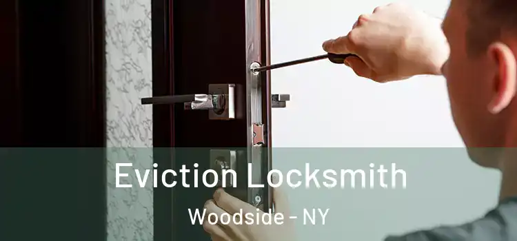 Eviction Locksmith Woodside - NY