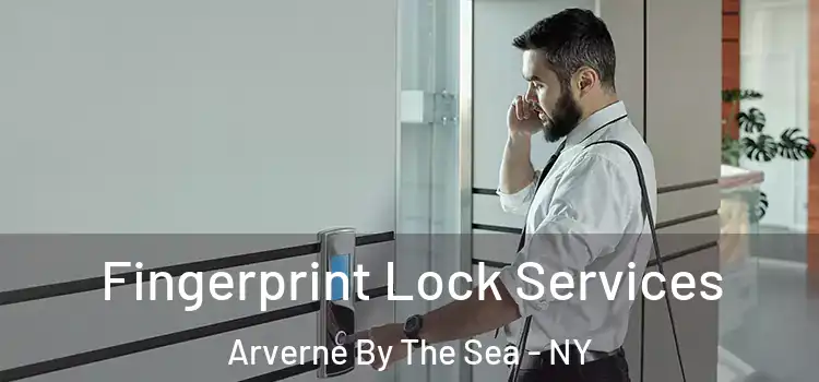 Fingerprint Lock Services Arverne By The Sea - NY