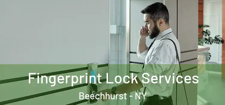 Fingerprint Lock Services Beechhurst - NY
