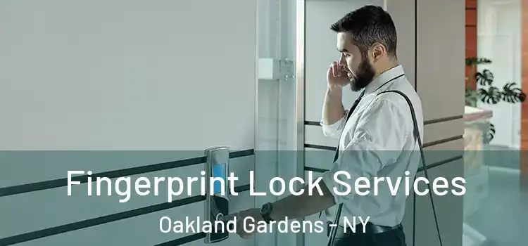 Fingerprint Lock Services Oakland Gardens - NY