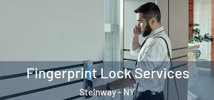 Fingerprint Lock Services Steinway - NY