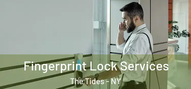 Fingerprint Lock Services The Tides - NY
