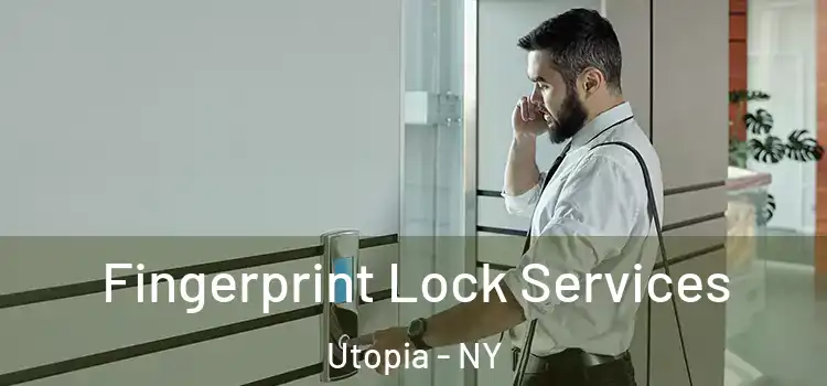 Fingerprint Lock Services Utopia - NY