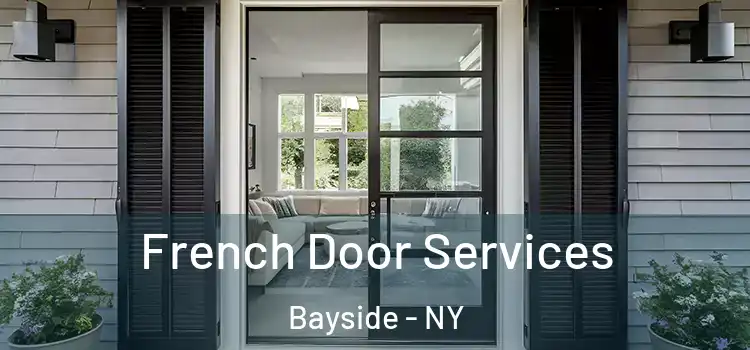 French Door Services Bayside - NY