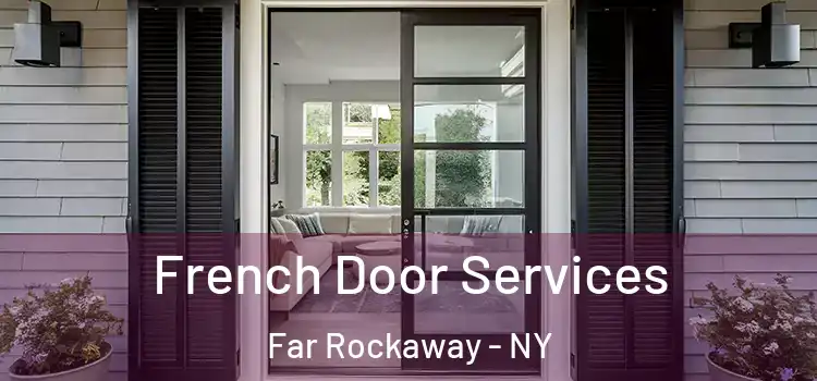 French Door Services Far Rockaway - NY